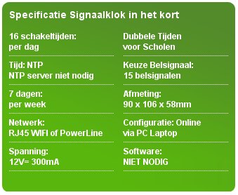 Signaalklok ;via Netwerk 16 tijden per dag 7 dagen in de Week ,eenvoudige configuratie geen software nodig en scherpe prijs ! Weer een produkt van deweerd-emst